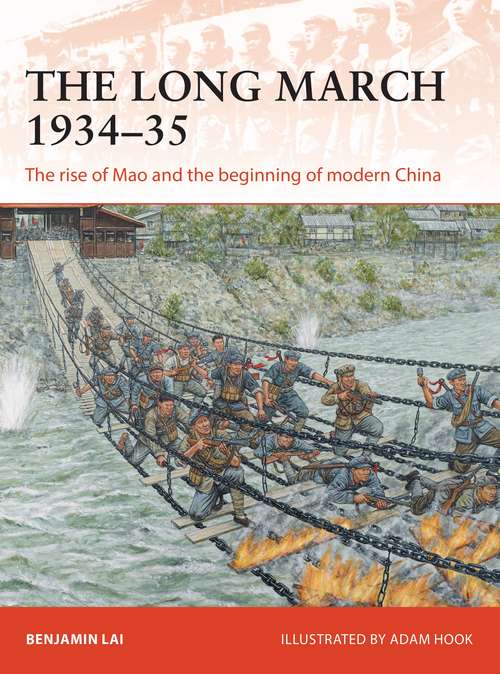 Book cover of The Long March 1934–35: The rise of Mao and the beginning of modern China (Campaign #341)