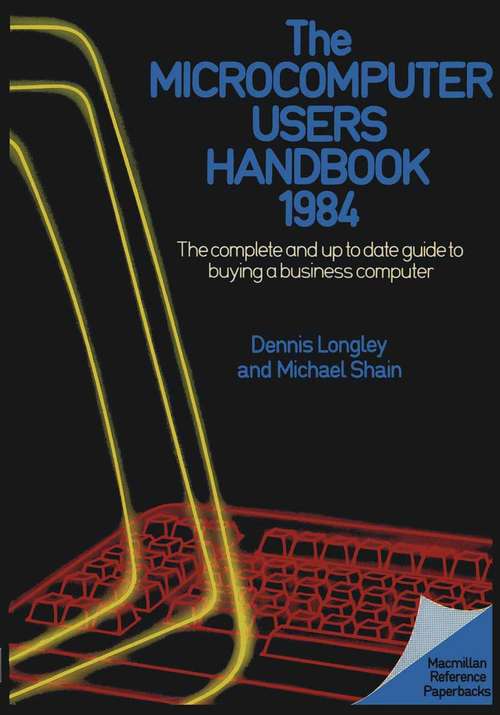 Book cover of Microcomputer User's Handbook: The Complete and Up to Date Guide to Buying a Business Computer (1st ed. 1983)