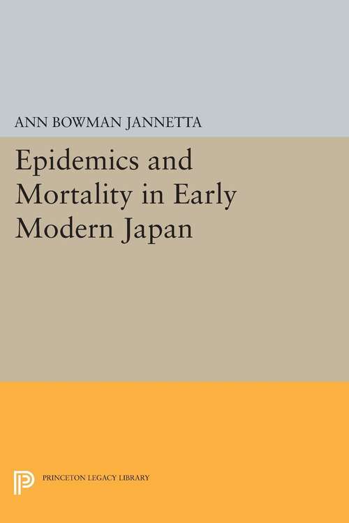 Book cover of Epidemics and Mortality in Early Modern Japan