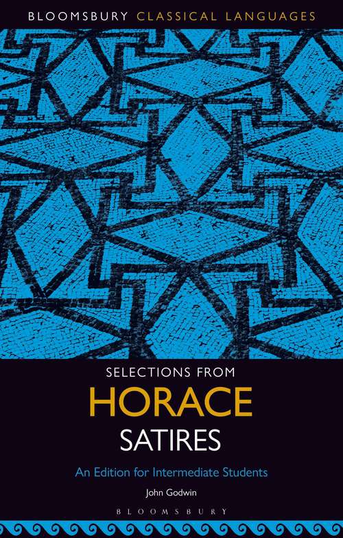 Book cover of Selections from Horace Satires: An Edition for Intermediate Students (Bloomsbury Classical Languages)