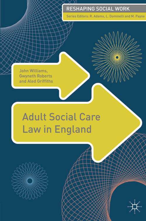 Book cover of Adult Social Care Law in England (Reshaping Social Work)