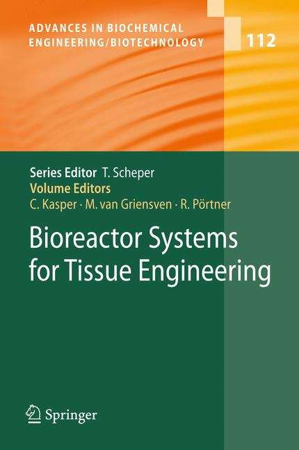 Book cover of Bioreactor Systems for Tissue Engineering (2009) (Advances in Biochemical Engineering/Biotechnology #112)