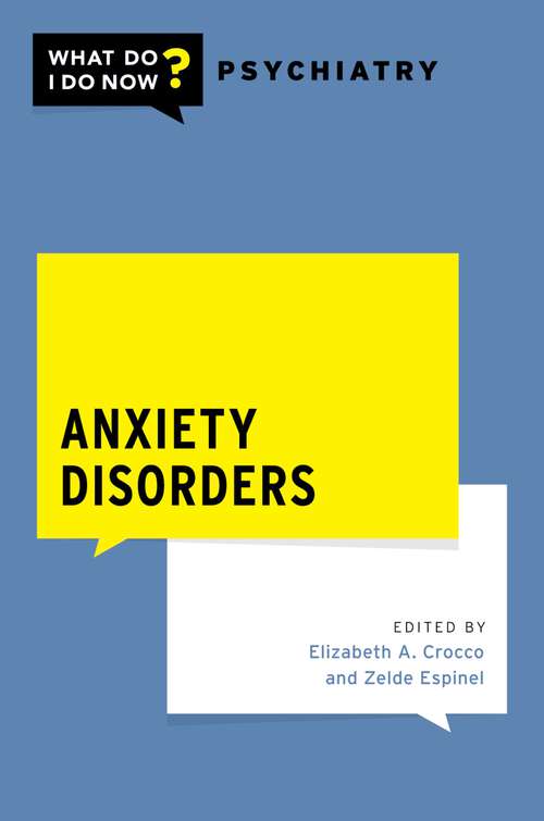 Book cover of Anxiety Disorders (What Do I Do Now Psychiatry)