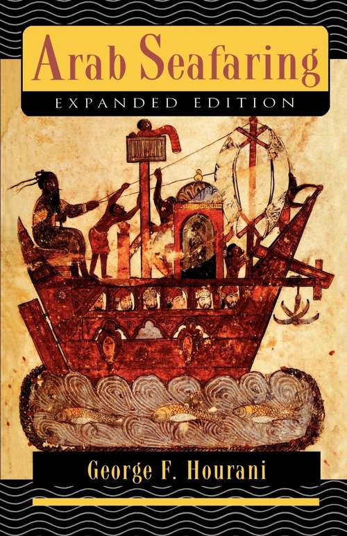 Book cover of Arab Seafaring: In the Indian Ocean in Ancient and Early Medieval Times (PDF)