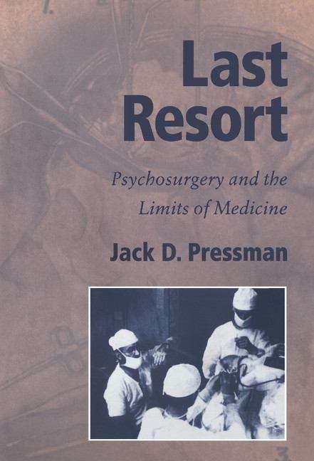 Book cover of Last Resort: Psychosurgery And The Limits Of Medicine (Cambridge Studies In The History Of Medicine Ser. (PDF))