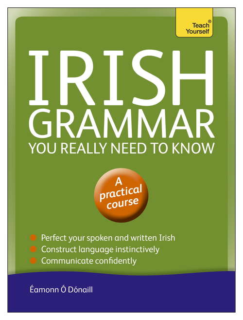 Book cover of Irish Grammar You Really Need to Know: Teach Yourself (Teach Yourself Language Reference)