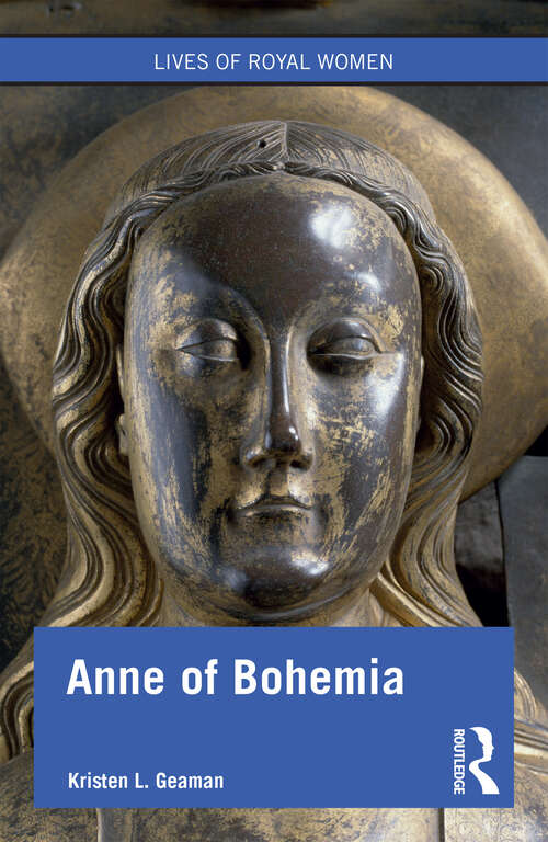 Book cover of Anne of Bohemia (Lives of Royal Women)