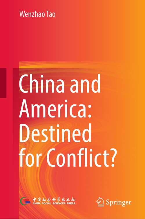 Book cover of China and America: Destined for Conflict? (1st ed. 2022)