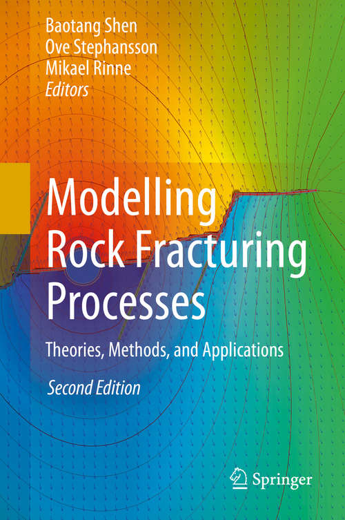 Book cover of Modelling Rock Fracturing Processes: Theories, Methods, and Applications (2nd ed. 2020)