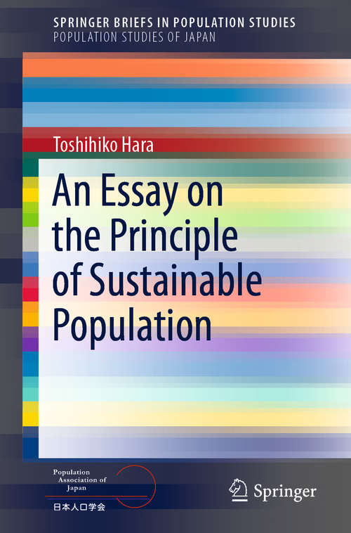 Book cover of An Essay on the Principle of Sustainable Population (1st ed. 2020) (SpringerBriefs in Population Studies)