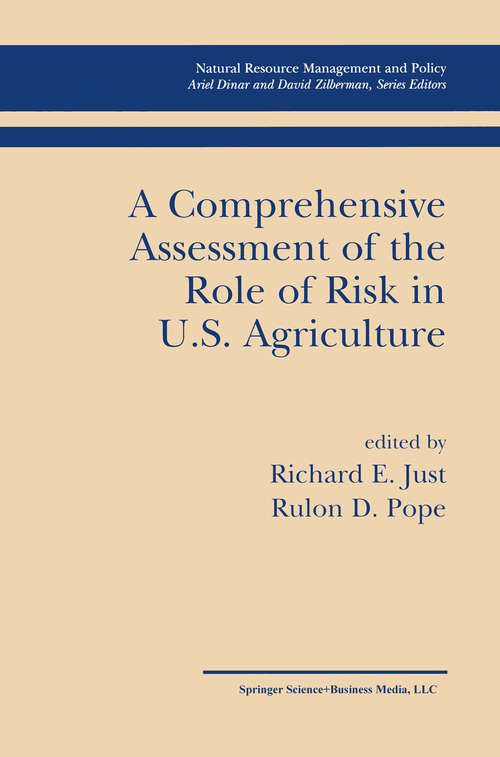 Book cover of A Comprehensive Assessment of the Role of Risk in U.S. Agriculture (2002) (Natural Resource Management and Policy #23)