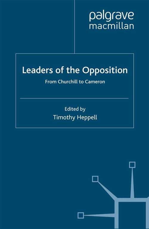 Book cover of Leaders of the Opposition: From Churchill to Cameron (2012)