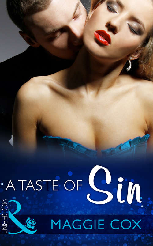 Book cover of A Taste of Sin: To Sin With The Tycoon / The Sheikh's Sinful Seduction / The Sins Of Sebastian Rey-defoe / A Taste Of Sin / The Sinner's Marriage Redemption / A Marriage Fit For A Sinner / The Innocent's Sinful Craving (ePub First edition) (Seven Sexy Sins #4)
