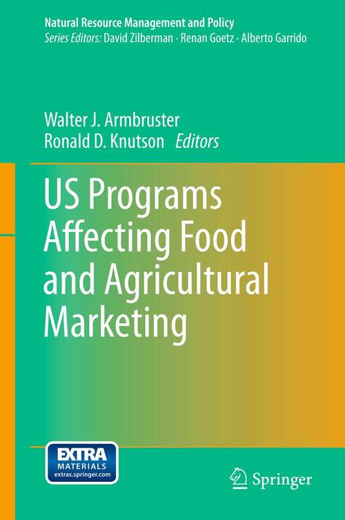 Book cover of US Programs Affecting Food and Agricultural Marketing (2013) (Natural Resource Management and Policy #38)