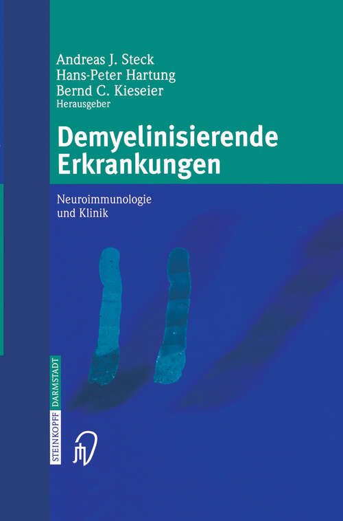 Book cover of Demyelinisierende Erkrankungen: Neuroimmunologie und Klinik (2003)