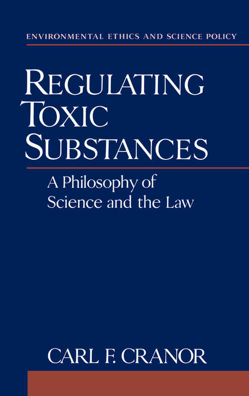 Book cover of Regulating Toxic Substances: A Philosophy Of Science And The Law