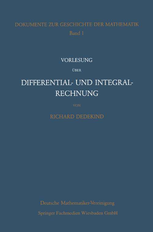 Book cover of Vorlesung über Differential- und Integralrechnung 1861/62 (1985) (Dokumente zur Geschichte der Mathematik #1)