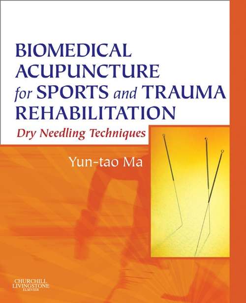 Book cover of Biomedical Acupuncture for Sports and Trauma Rehabilitation E-Book: Dry Needling Techniques