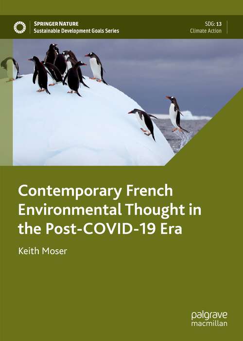 Book cover of Contemporary French Environmental Thought in the Post-COVID-19 Era (1st ed. 2022) (Sustainable Development Goals Series)