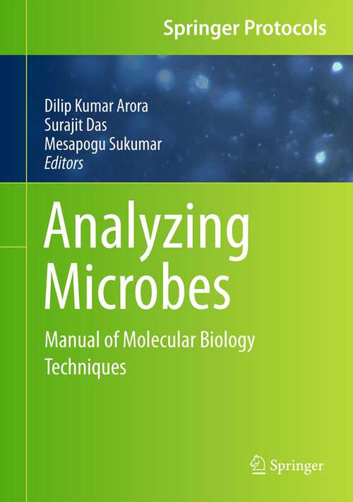 Book cover of Analyzing Microbes: Manual of Molecular Biology Techniques (2013) (Springer Protocols Handbooks)