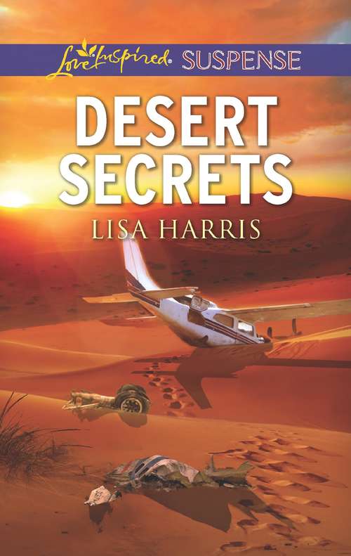 Book cover of Desert Secrets: The Only Witness; Desert Secrets; Perilous Homecoming (ePub edition) (Mills And Boon Love Inspired Suspense Ser.)
