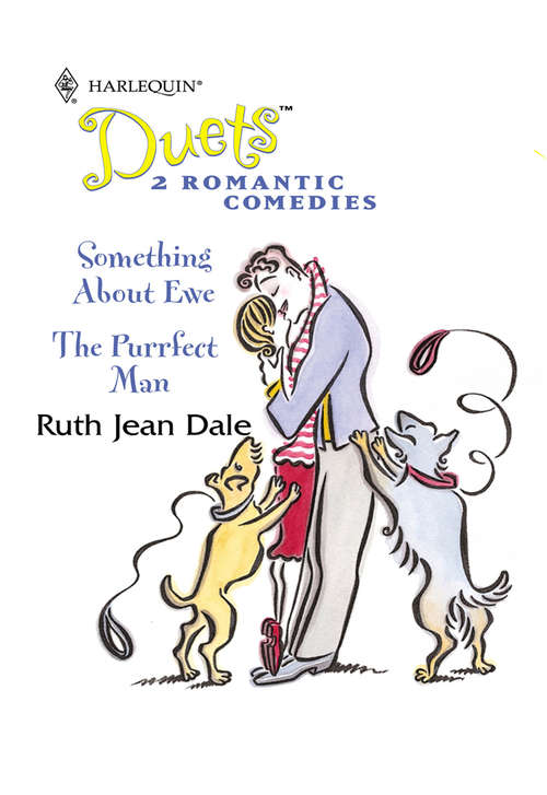 Book cover of Something About Ewe: Something About Ewe / The Purrfect Man (ePub First edition) (Harlequin Duets Ser.: No. 53)