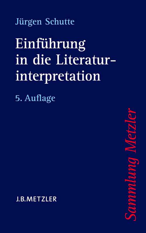 Book cover of Einführung in die Literaturinterpretation (5. Aufl. 2005) (Sammlung Metzler)