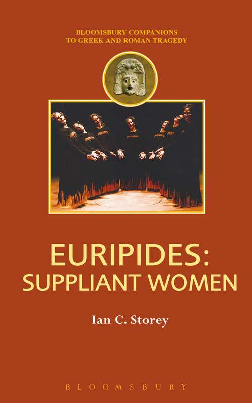 Book cover of Euripides: Suppliant Women (Companions to Greek and Roman Tragedy)
