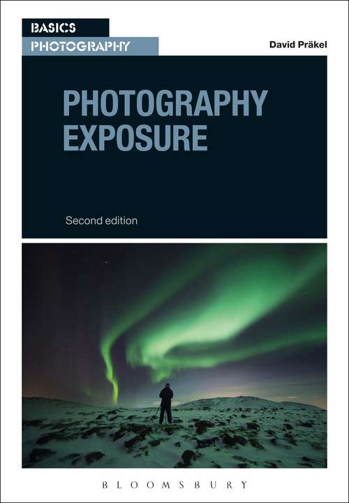 Book cover of Photography Exposure: Making The Most Of Lighting, Aperture And Shutter Speed