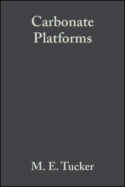 Book cover of Carbonate Platforms: Facies, Sequences and Evolution (International Association Of Sedimentologists Series #65)