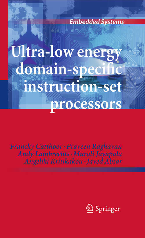 Book cover of Ultra-Low Energy Domain-Specific Instruction-Set Processors (2010) (Embedded Systems)