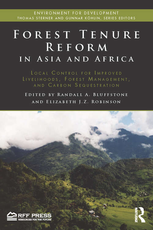 Book cover of Forest Tenure Reform in Asia and Africa: Local Control for Improved Livelihoods, Forest Management, and Carbon Sequestration (Environment for Development)