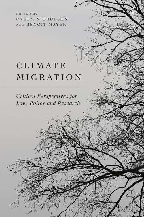 Book cover of Climate Migration: Critical Perspectives for Law, Policy, and Research