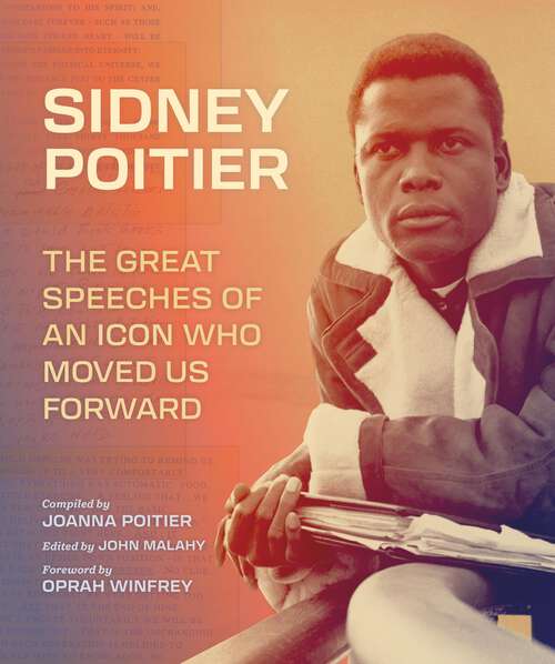 Book cover of Sidney Poitier: The Great Speeches of an Icon Who Moved Us Forward