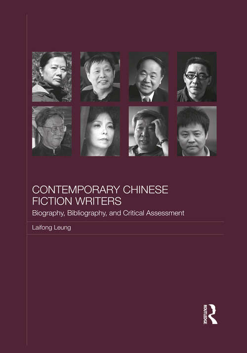 Book cover of Contemporary Chinese Fiction Writers: Biography, Bibliography, and Critical Assessment