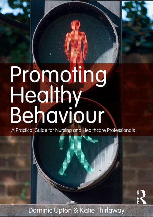 Book cover of Promoting Healthy Behaviour: A Practical Guide for Nursing and Healthcare Professionals
