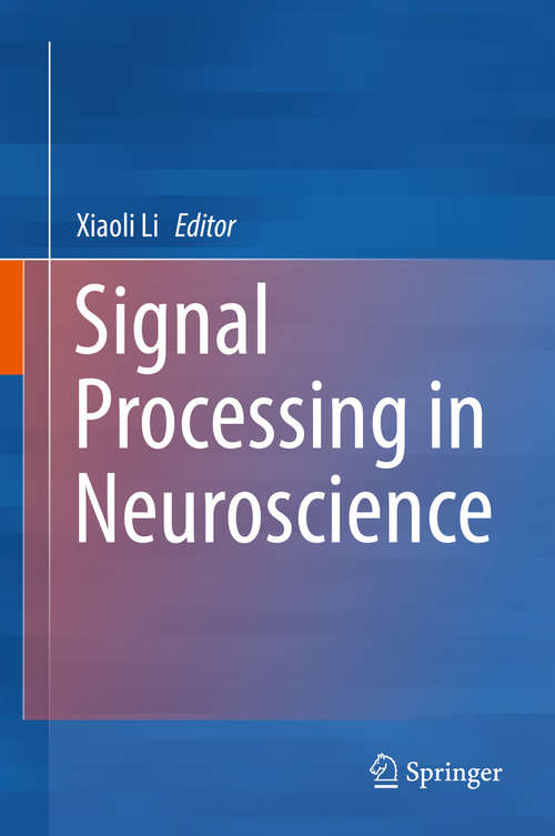 Book cover of Signal Processing in Neuroscience (1st ed. 2016)