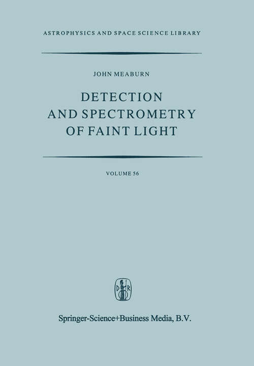 Book cover of Detection and Spectrometry of Faint Light (1976) (Astrophysics and Space Science Library #56)