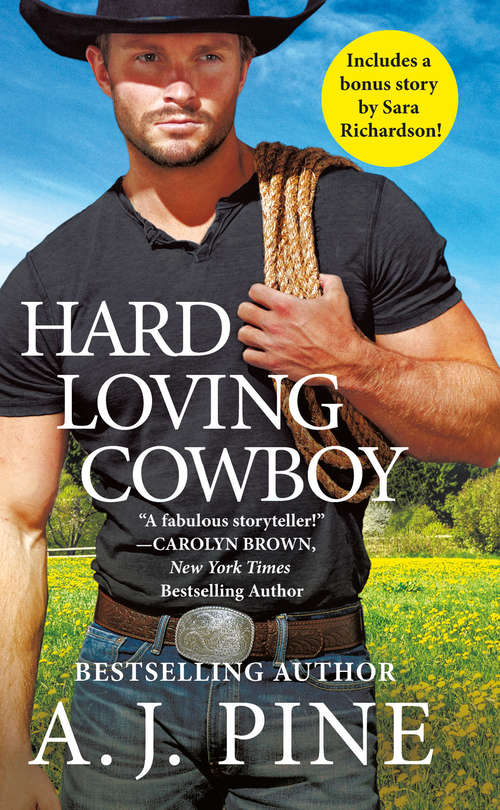 Book cover of Hard Loving Cowboy: Includes A Bonus Novella (Crossroads Ranch Ser. #4)