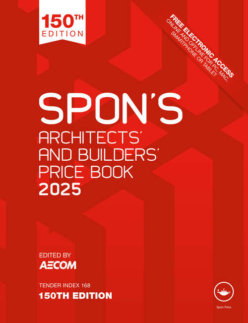 Book cover of Spon's Architects' and Builders' Price Book 2025 (Spon's Price Books)