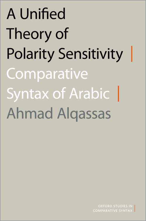 Book cover of A Unified Theory of Polarity Sensitivity: Comparative Syntax of Arabic (Oxford Studies in Comparative Syntax)