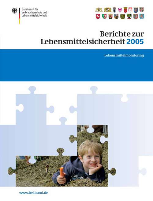 Book cover of Berichte zur Lebensmittelsicherheit 2005: Lebensmittel-Monitoring (2007) (BVL-Reporte #1.1)