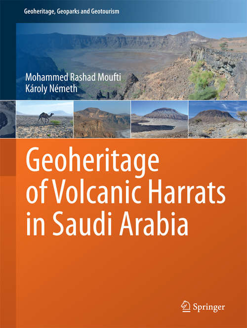 Book cover of Geoheritage of Volcanic Harrats in Saudi Arabia (1st ed. 2016) (Geoheritage, Geoparks and Geotourism)