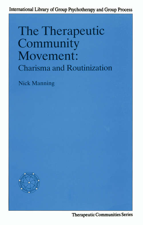 Book cover of The Therapeutic Community Movement: Charisma and Routinisation