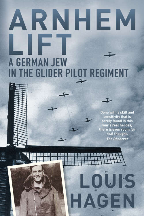 Book cover of Arnhem Lift: A German Jew in the Glider Pilot Regiment (2)