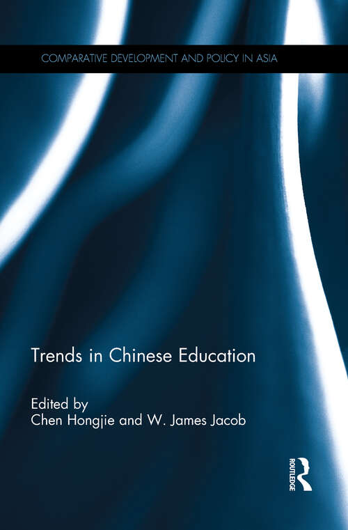 Book cover of Trends in Chinese Education (Comparative Development and Policy in Asia)