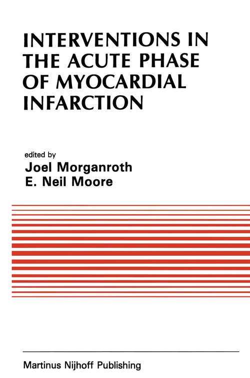 Book cover of Interventions in the Acute Phase of Myocardial Infarction (1984) (Developments in Cardiovascular Medicine #41)