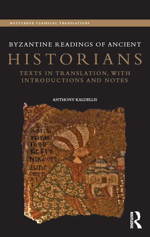 Book cover of Byzantine Readings of Ancient Historians: Texts in Translation, with Introductions and Notes