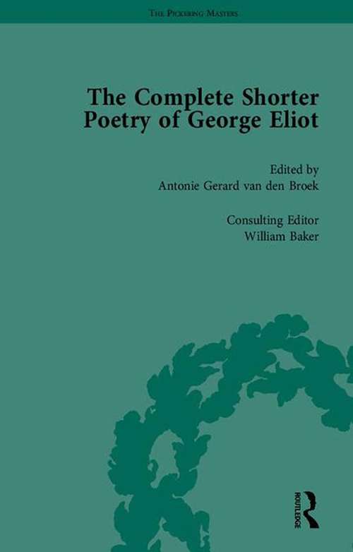 Book cover of The Complete Shorter Poetry of George Eliot (The Pickering Masters)