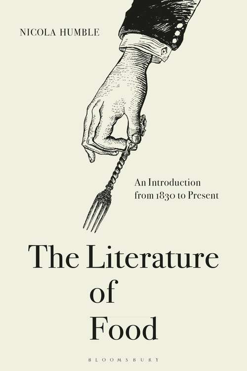 Book cover of The Literature of Food: An Introduction from 1830 to Present